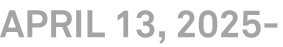 April 13, 2025-