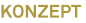 KONZEPT KONZEPT