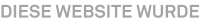 Diese Website wurde Diese Website wurde