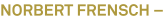 NORBERT FRENSCH – NORBERT FRENSCH –