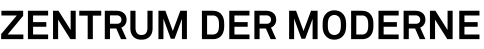 Zentrum der Moderne 